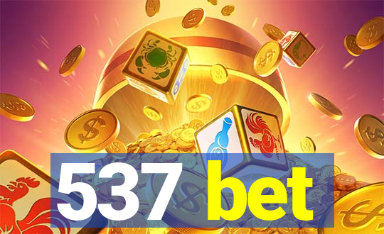 537 bet